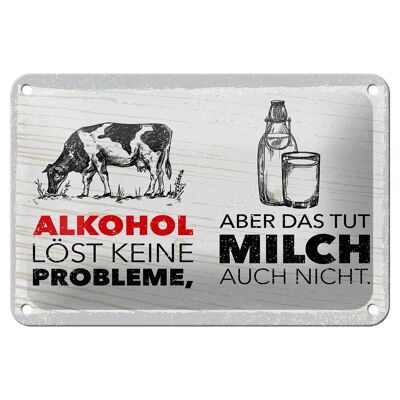 Blechschild Spruch 18x12cm Alkohol löst keine Probleme Dekoration