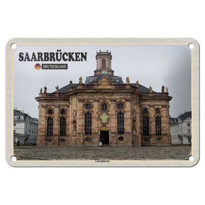 Blechschild Städte Saarbrücken Ludwigskirche Deko 18x12cm Schild