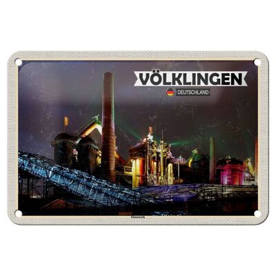 Blechschild Städte Völklingen Eisenwerk Weltkulturerbe 18x12cm Schild