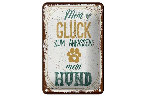 Blechschild Spruch Mein Glück zum Anfassen mein Hund 12x18cm Schild