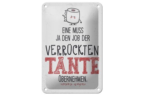 Blechschild Spruch Eine muss Job der Tante übernehmen 12x18cm Schild