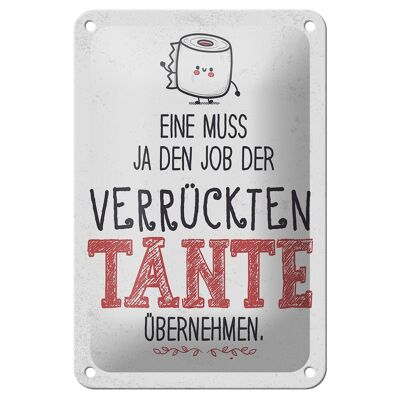 Blechschild Spruch Eine muss Job der Tante übernehmen 12x18cm Schild