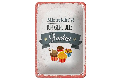 Blechschild Spruch Mir reicht`s ich geh backen rot 12x18cm Schild