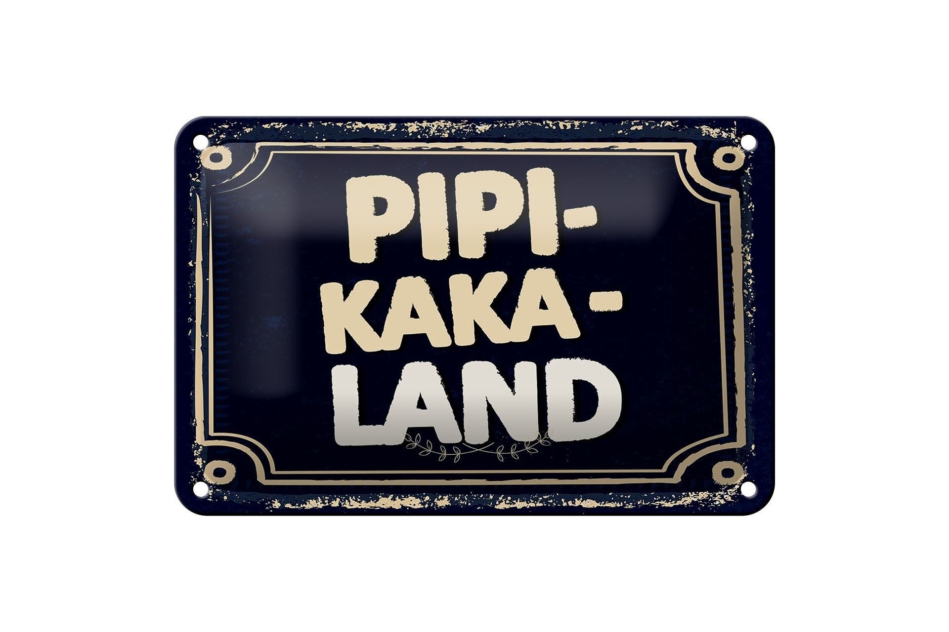 Blechschild Spruch lustig Pipi-Kaka-Land 18x12cm Geschenk Dekoration