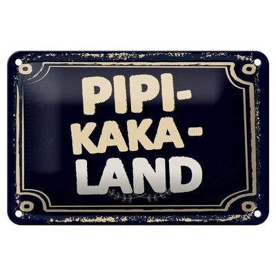 Blechschild Spruch lustig Pipi-Kaka-Land 18x12cm Geschenk Dekoration