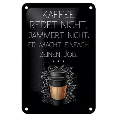 Letrero de chapa que dice "El café no habla, hace su trabajo", letrero de 12x18 cm