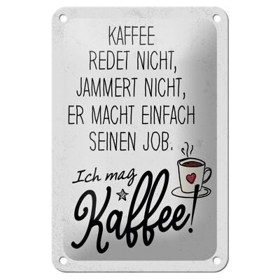 Blechschild Spruch Kaffee redet nicht