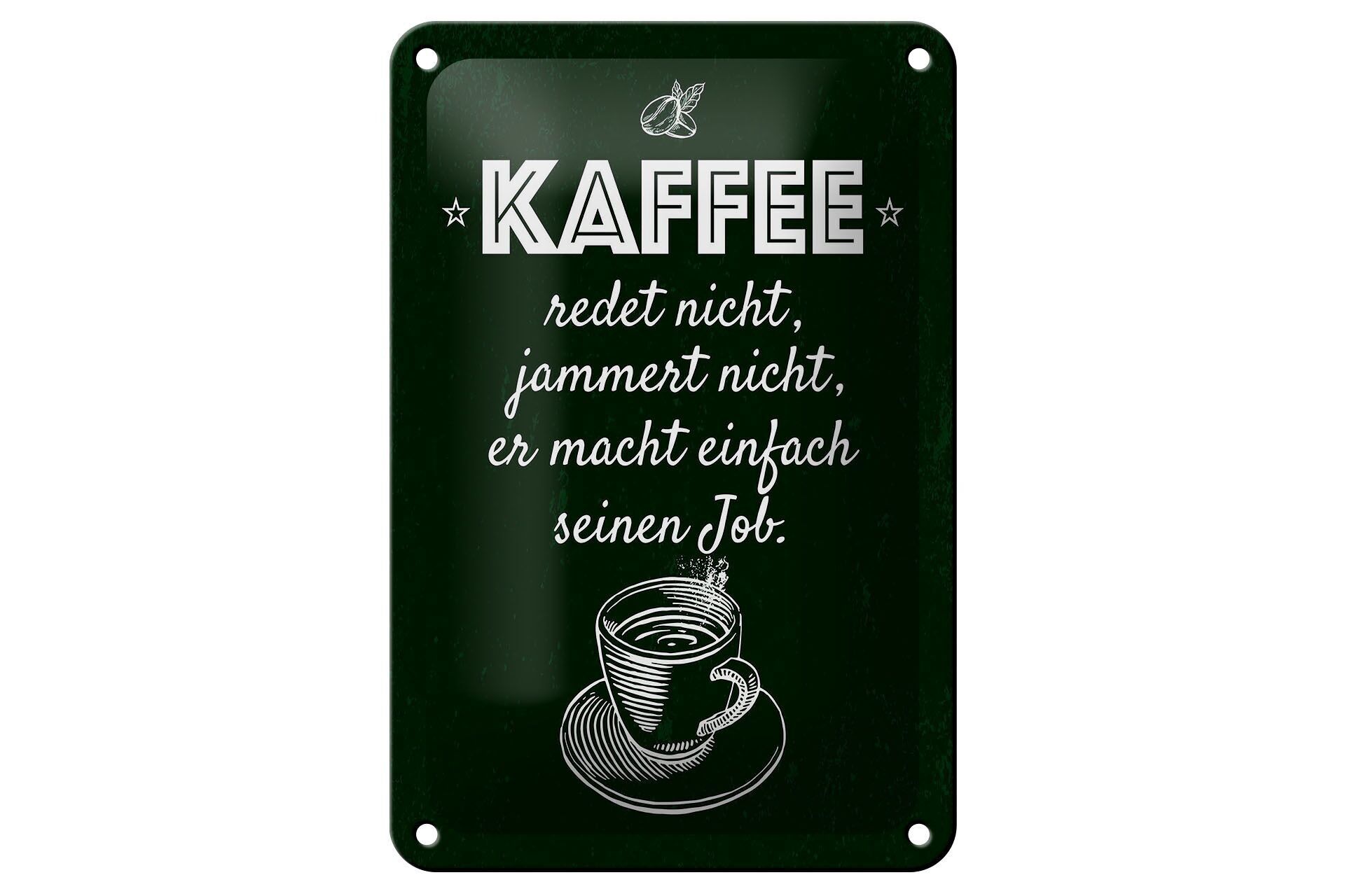 Targa in metallo con scritta "Il caffè non si lamenta, non fa un lavoro", targa 12 x 18 cm