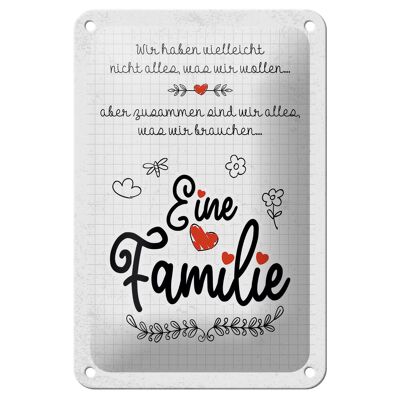 Blechschild Spruch Familie Wir haben nicht alles aber 12x18cm Schild