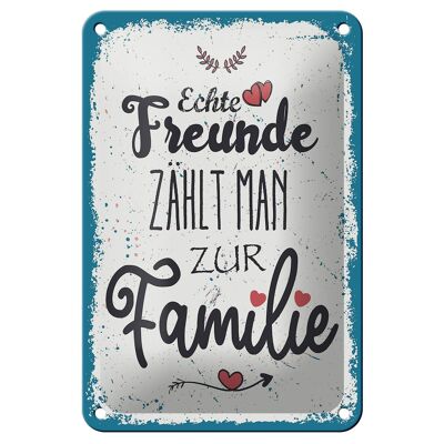 Tin sign saying Real friends are part of the family 12x18cm sign