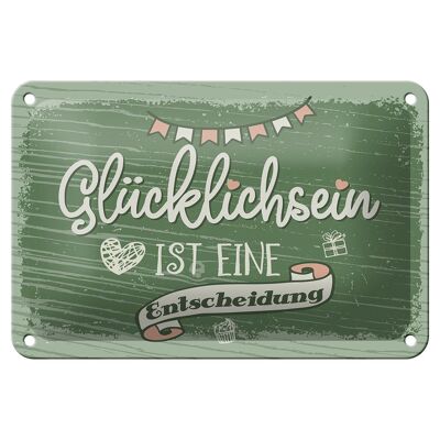 Blechschild Spruch Glücklichsein ist Entscheidung 18x12cm Schild