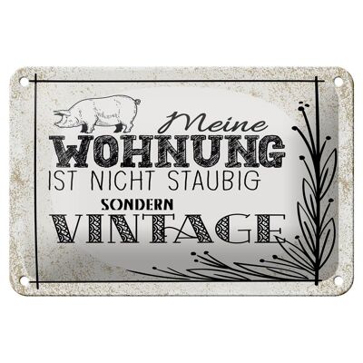 Blechschild Spruch Wohnung nicht staubig Vintage 18x12cm Dekoration