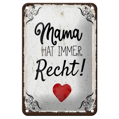 Targa in metallo con scritta "La mamma ha sempre ragione" decorazione 12x18 cm