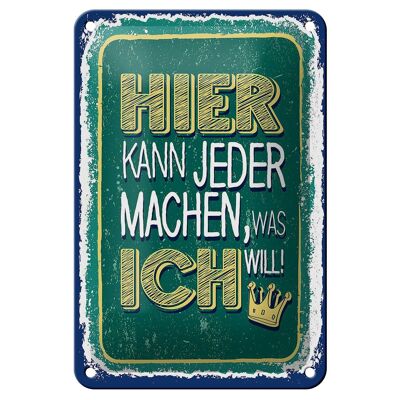 Tin sign saying Here everyone can do what I do 12x18cm sign