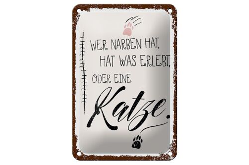 Blechschild Spruch Katze Wer Narben hat was erlebt 12x18cm Schild