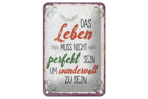 Blechschild Spruch Leben muss nicht perfekt sein um 12x18cm Schild