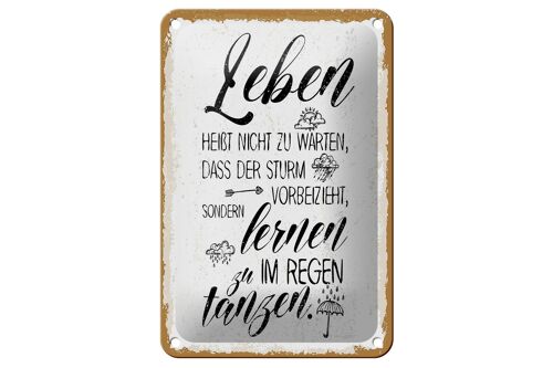 Blechschild Spruch Leben nicht warten Sturm vorbei 12x18cm Schild