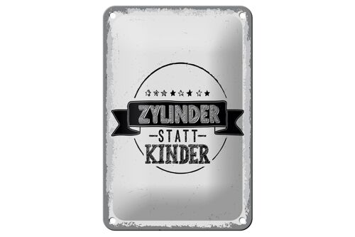 Blechschild Spruch lustig Zylinder statt Kinder 12x18cm Dekoration