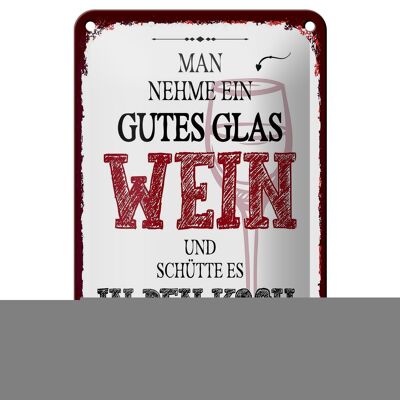 Blechschild Spruch man nehme ein gutes Glas Wein 12x18cm Dekoration