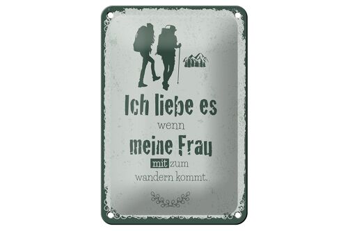 Blechschild Spruch Ich liebe meine Frau mit wandert 12x18cm Schild