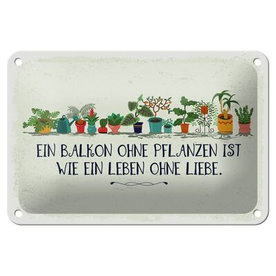 Blechschild Spruch Balkon ohne Pflanzen Leben ohne 18x12cm Schild