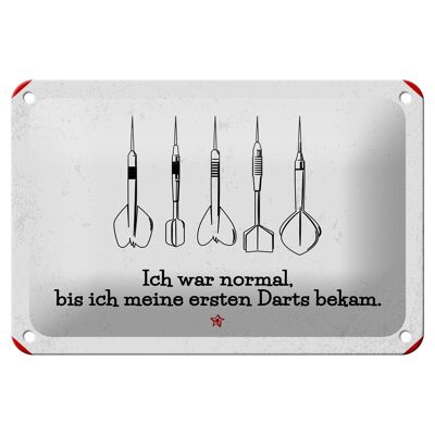 Blechschild Spruch Dart Ich war normal bis ich Darts 18x12cm Schild