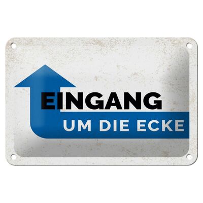 Blechschild Hinweis Eingang um die Ecke 18x12cm Geschenk Dekoration