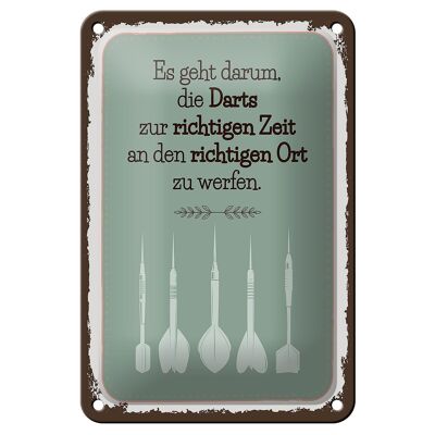 Blechschild Spruch Darts zur richtigen Zeit werfen 12x18cm Schild