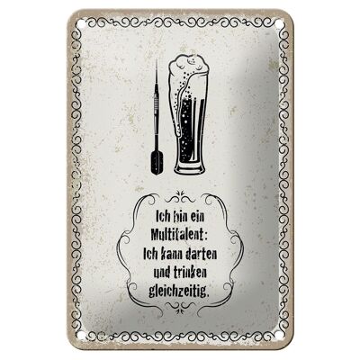 Blechschild Spruch Multitalent kann trinken Darten 12x18cm Schild