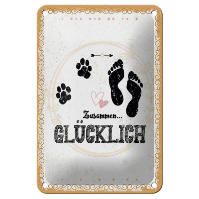 Blechschild Spruch Zusammen Glücklich Hund Mensch 12x18cm Schild