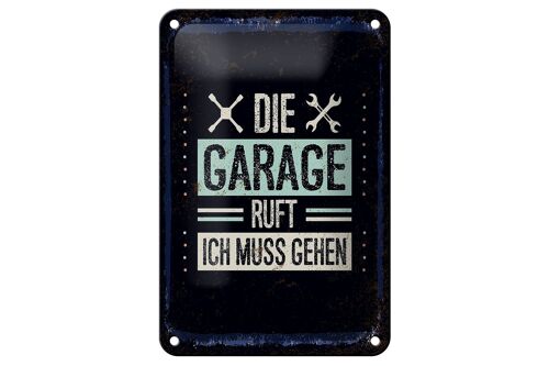 Blechschild Spruch Die Garage ruft ich muss gehen 12x18cm Schild