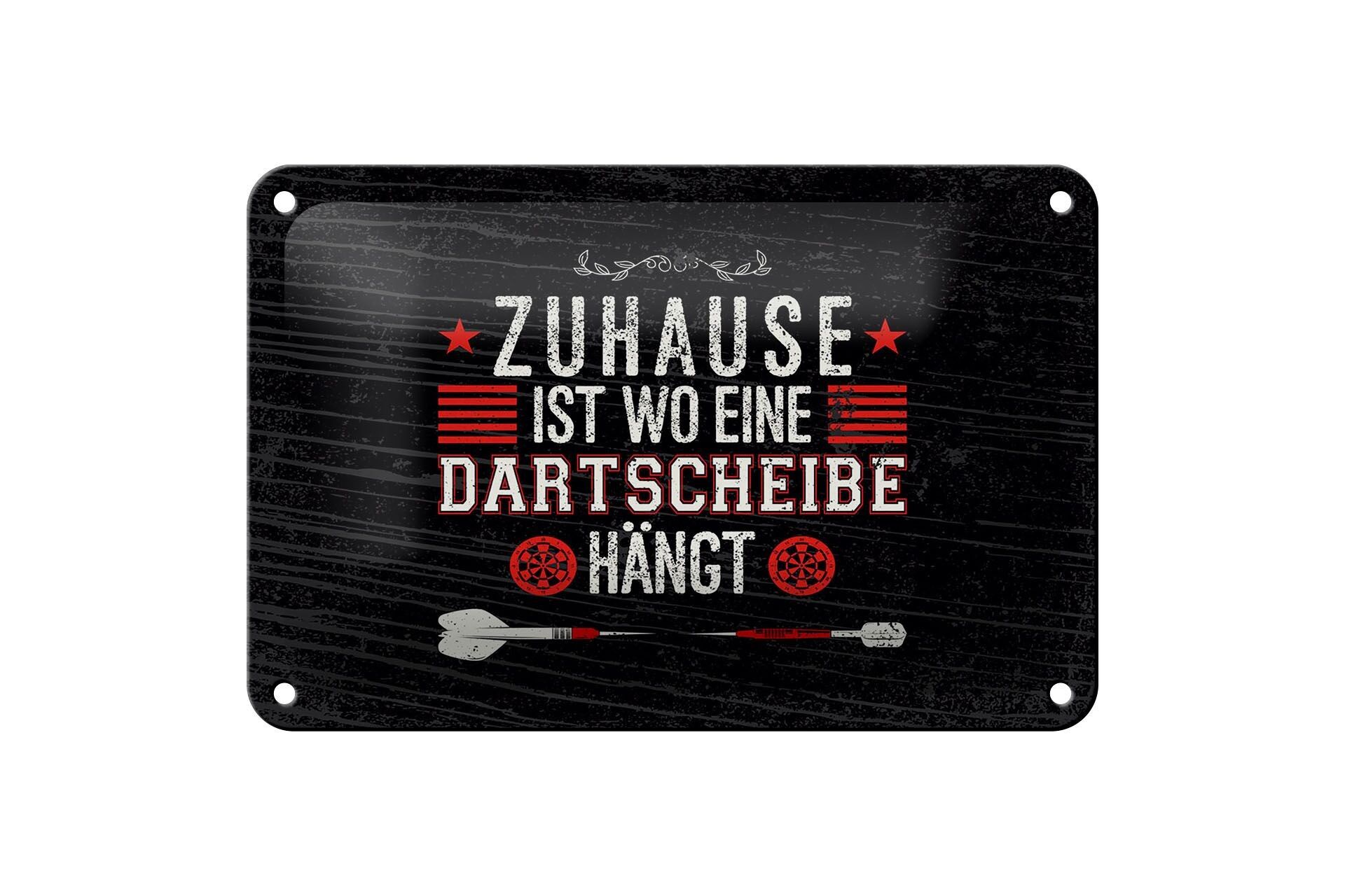 Blechschild Spruch Zuhause ist wo eine Dartscheibe 18x12cm Schild