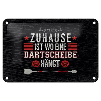 Blechschild Spruch Zuhause ist wo eine Dartscheibe 18x12cm Schild