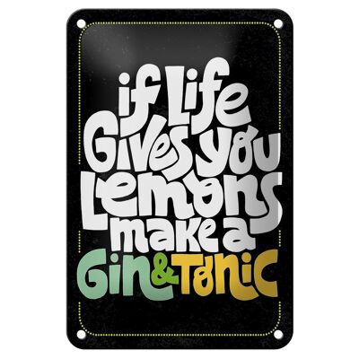 Tin sign saying life gives Lemons make Gin & Tonic 12x18cm sign