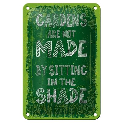 Metal sign saying Gardens note made by sitting shade 12x18cm sign