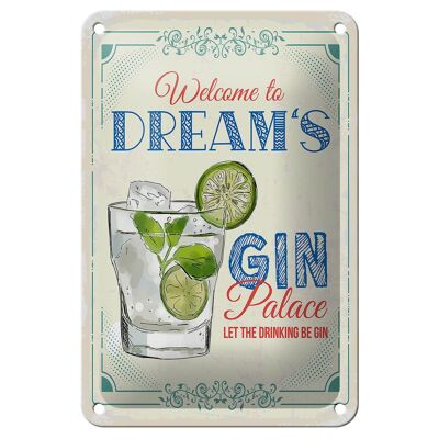 Tin sign saying Welcome to dream´s Gin Palace 12x18cm sign