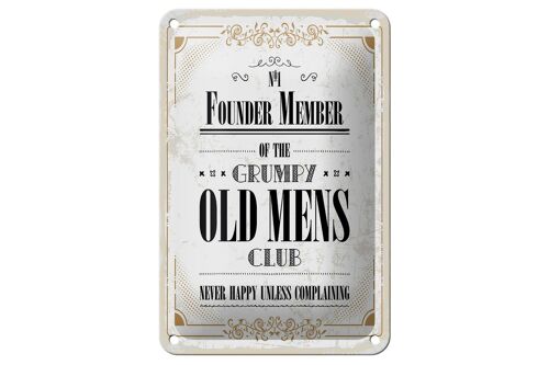 Blechschild Spruch Männer old mens Club Never Happy 12x18cm Schild