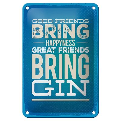 Cartel de chapa que dice Buenos amigos traen felicidad Gin cartel de 12x18cm