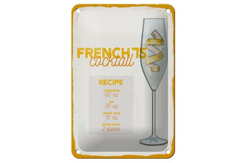 Blechschild Rezept French 75 Cocktail Recipe 12x18cm Dekoration