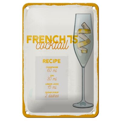 Blechschild Rezept French 75 Cocktail Recipe 12x18cm Dekoration