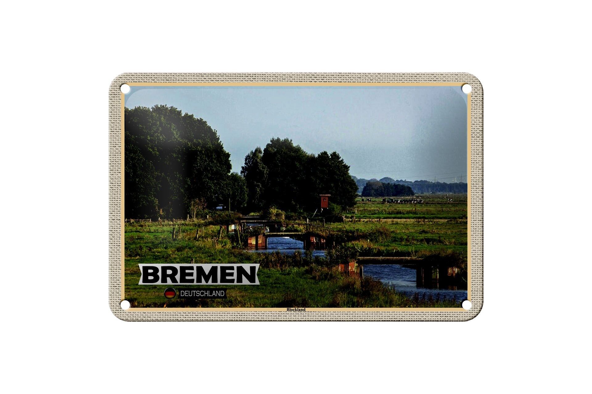Blechschild Städte Bremen Deutschland Blockland 18x12cm Dekoration
