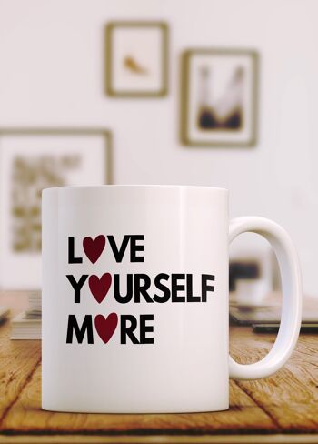 Mug Love Yourself More 1