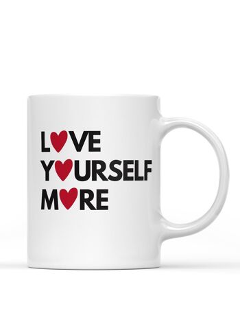Mug Love Yourself More 2