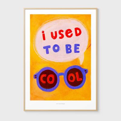 A5 I used to be cool | Illustration art print