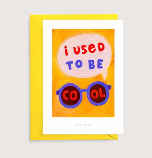 I used to be cool | Illustration card
