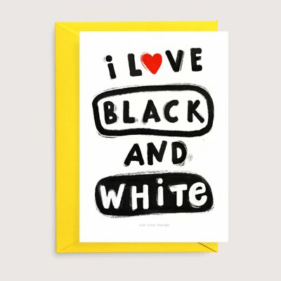 Me encanta el blanco y negro | tarjeta de ilustración