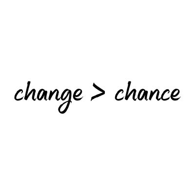change > luck