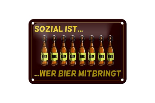 Blechschild Alkohol 18x12cm sozial ist wer Bier mitbringt Dekoration