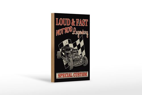 Holzschild Auto 12x18 cm loud & fast hot rod legendary Dekoration