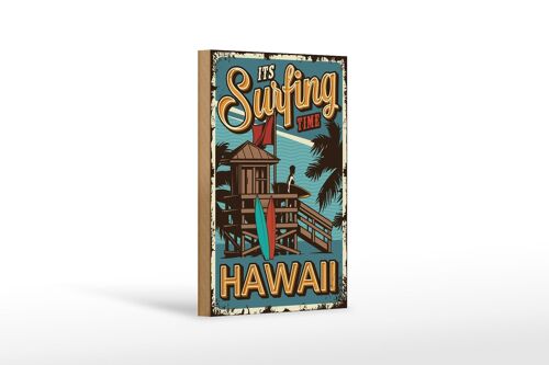 Holzschild Hawaii 12x18 cm ist Surfing time Dekoration